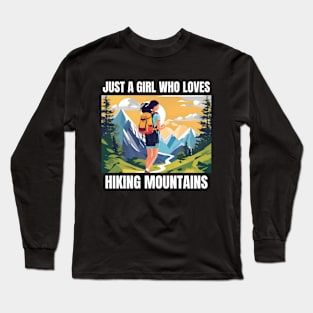 Just A Girl Who Loves Hiking mountains Long Sleeve T-Shirt